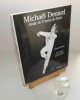 Michaël Denard : le geste et la voix. Avant-propos de Maurice Béjart et Patrick Dupond. Éditions d'art Somogy, 1991.. CHABAN, Sylvia