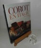 Corot en Italie - La peinture de plein air et la tradition classique, traduit de l'anglais par Jeanne Bouniort. Paris. Gallimard. 1996.. GALASSI, ...