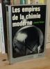 Les empires de la chimie moderne, Science parlante, Paris, Albin Michel, 1972.. BERGIER (Jacques)