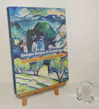 Georges Braque et le Paysage - De l'Estaque à Varengeville 1906-1963. P. Hazan, Musée Cantini 2006.. CATALOGUE D'EXPOSITION - BRAQUE, Georges