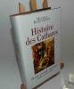 Histoire des Cathares. Hérésie, croisade, inquisition du XIe au XIVe siècle. France Loisirs. 2007.. ROQUEBERT, Michel