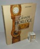 La grande Horloge. La Comtoise au XIXe siècle. Éditions de l'Amateur, Paris, 1992.. CAUDINE, Alain