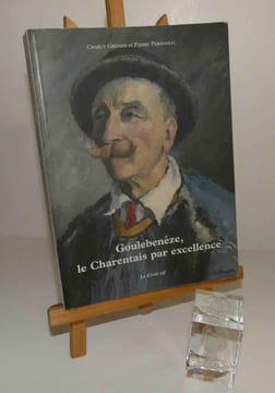 "Goulebenèze, le charentais par excellence. Édition établie, présentée et annotée de ses oeuvres complètes ; annexe sur la langue de Goulebenéze par ...