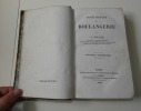 Traité pratique de boulangerie, ouvrage dédié à la boulangerie de Paris. Paris : E. Lacroix, 1860.. BOLAND, A.