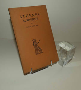 Athènes moderne. Collection le monde hellénique. Paris. Société d'Édition Les Belles-Lettres. 1930.