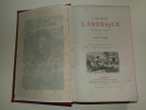 A travers l'Amérique, nouvelles et récits, par Lucien Biart. Vingt-Huit dessins hors-texte par F. Lix. Gravures de Gérard, Hotelin, Langeval, A. ...