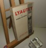 Lyautey. Collection : Choses vues. Paris. Plon. 1931.. MAUROIS, André