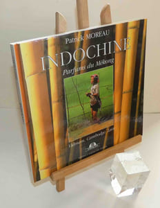 Indochine. Parfums du Mékong. Viêtnam, cambodge, Laos. Espaces. Éditions A. Barthélémy. Avignon. 1995.