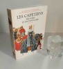 "Les Capétiens : histoire et dictionnaire, 987-1328 - François Menant, Hervé Martin, Bernard Merdrignac [et al.] ; édition coordonnée par François ...