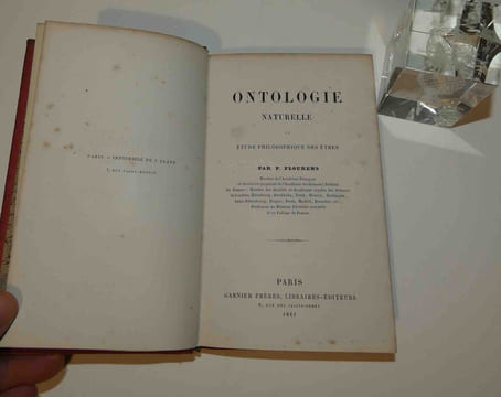 Ontologie naturelle ou étude philosophique des êtres. Paris. Garnier frère. 1861.. FLOURENS, Pierre
