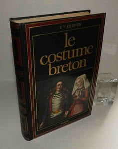 Le costume breton. Paris. Tchou. 1978.