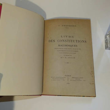 Livre des constitutions maçonniques - Reproduction du Texte Original Anglais de 1723, accompagnée d'une traduction française, d'une introduction et de ...