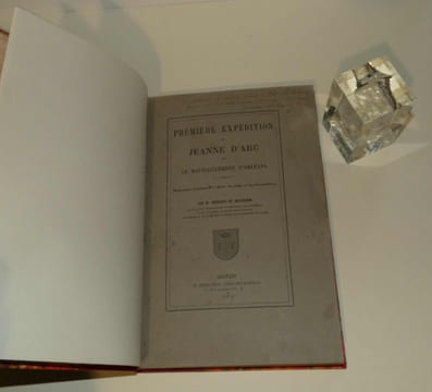 Première expédition de Jeanne d'Arc, le ravitaillement d'Orléans, nouveaux documents, plan du siège et de l'expédition, par M. Boucher de Molandon, ...