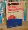 Énergie : le défi nucléaire, Paris, André Leson, 1976.. FELDEN (Marceau)