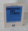 Dressage des chiens de garde et de défense, faire soi même, Paris, La maison rustique, 1978.. MONTENOT (Robert)