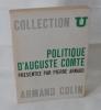 Politique d'Auguste Comte, Collection U, Paris, Armand Colin, 1965.. ARNAUD (Pierre)