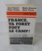 France ta forêt fout le camp, Collection Lutter/Stock 2, Paris, Stock, 1976.. COLLECTIF - FORÊTS