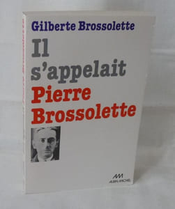 Il s'appelait Pierre Brossolette, Paris, Albin Michel, 1976.