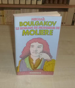 Le Roman de Monsieur de Molière, Traduit du russe par Michel Pétris, Paris, éditions Champ Libre, 1972.