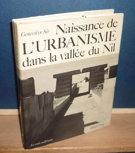 Naissance de l'urbanisme dans la vallée du Nil, avec la collaboration de J.-P. Baux et les photographies de Jacques Marthelot, La route millénaire , Paris, Editions Serg, 1973.