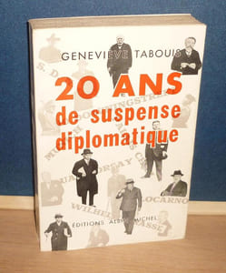 20 ans de suspense diplomatique, Paris, Albin Michel, 1958.