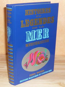Histoires et Légendes de la Mer Mystérieuse, Collection Histoires et Légendes Noires, Éditions Maritimes et d'Outre-Mer et Tchou, Paris, 1968.