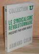 Le Syndicalisme révolutionnaire, Collection U, Paris, Armand Colin, 1969.. DUBIEF Henri ( textes choisis et présentés par )