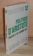 Politique d'Aristote, Collection U, Paris, Armand Colin, 1966.. WEIL (Raymond)