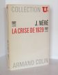 La crise de 1929, Collection U2, Paris, Armand Colin, 1968.. Néré  (Jacques)