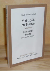 Mai 68 en France précédé de printemps rouge par Philippe Sollers, Tel Quel, Paris, Éditions du Seuil, 1970.