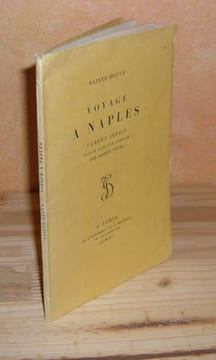 Voyage à Naples, carnet inédit publié avec une préface par Gabriel Fauré, A Paris, de l'imprimerie de J. Haumont, 1945.. Sainte-Beuve