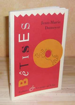 Bêtises, Tschann & le temps qu'il fait, 1997.. DUNOYER (Jean-Marie)