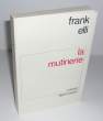 La mutinerie, traduit de l'anglais par Jacques Hall et Jacqueline Lagrange, Paris, Flammarion, 1967.. ELLI (Franck)