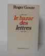 Le Bazar des lettres, Paris, Calmann-Lévy, 1977.. GOUZE (Roger)