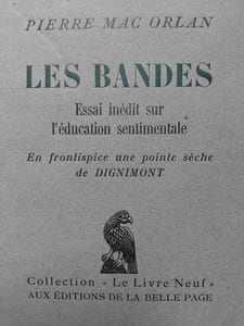 Les bandes. Essai inédit sur l'éducation sentimentale.