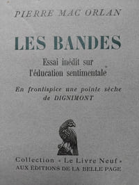 Les bandes. Essai inédit sur l'éducation sentimentale.
