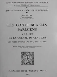 Les contribuables parisiens à la fin de la guerre de cent ans. Les rôles d'impôts, de 1421, 1423 et 1438