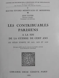 Les contribuables parisiens à la fin de la guerre de cent ans. Les rôles d'impôts, de 1421, 1423 et 1438