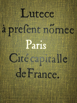 Lutèce à présent nomée Paris Cité capitalle de France. Nouvelle édition entièrement refondue. HILLAIRET (Jacques)