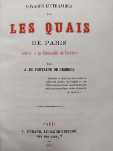 Voyages littéraires sur les quais de Paris. Lettre à un Bibliophile de Province