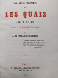 Voyages littéraires sur les quais de Paris. Lettre à un Bibliophile de Province