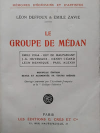 Le groupe de Médan. Emile Zola-Guy de Mapassant-J.-K.Huysmans-Henry Céard-Léon Hennique-Paul Alexis. 