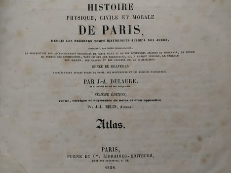Histoire physique, civile et morale de Paris depuis les premier temps historiques jusqu'à nos jours. Atlas. DULAURE (J.-A)