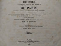 Histoire physique, civile et morale de Paris depuis les premier temps historiques jusqu'à nos jours. Atlas