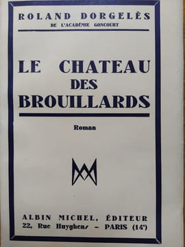 Le château des brouillards. DORGELES (Roland)