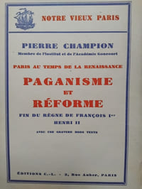 Paganisme et Réforme. Fin du règne de François Ier Henri II.