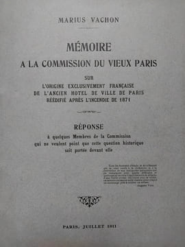 Mémoire à la commission du vieux Paris sur l'origine exclusivement française de l'ancien Hôtel de Ville de Paris réédifié après l'incendie de 1871. ...