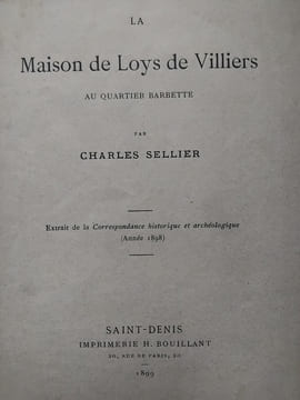 La maison de Loys de Villiers au quartier Barbette. SELLIER (Charles)