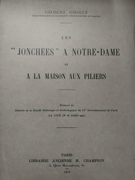 Les "Jonchés" à Notre-Dame et à la Mason aux Piliers. GIBAULT (Georges)