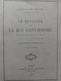 Le royaume de la rue Saint-Honor&eacute;.... SEGUR (Marquis de)